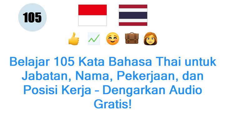 Belajar 105 Kata Bahasa Thai untuk Jabatan, Nama, Pekerjaan, dan Posisi Kerja – Dengarkan Audio Gratis!